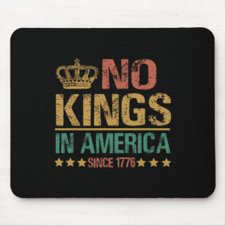 Tapis De Souris Pas de rois en Amérique depuis 1776 Anti-trump drô