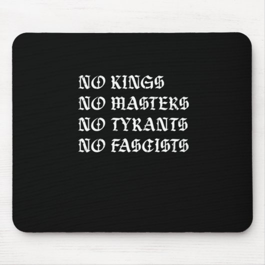 Tapis De Souris Pas de rois, pas de maîtres, pas de tyrans, pas de (Devant)