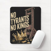 Tapis De Souris Pas de Tyrans Pas de Rois (Avec souris)