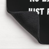 Tapis De Souris Pas d'excuses (Coin)