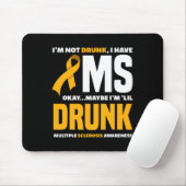 Tapis De Souris Pas ivre J'Ai Mme Fun Multiple Sclerosis (Avec souris)