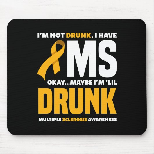 Tapis De Souris Pas ivre J'Ai Mme Fun Multiple Sclerosis (Devant)