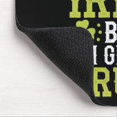 Tapis De Souris Pas même à distance irlandais, mais je deviens ivr (Coin)