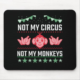 Tapis De Souris Pas mon cirque pas mes singes