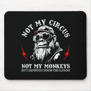 Tapis De Souris Pas mon cirque pas mes singes drôle de dicton de g