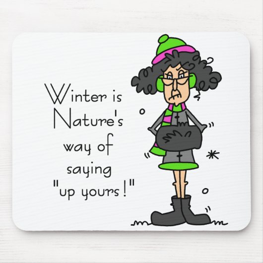 Tapis De Souris Pas un fan d'hiver (Devant)