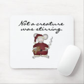 Tapis De Souris Pas une créature Était Stirring Tshirts et cadeaux (Avec souris)