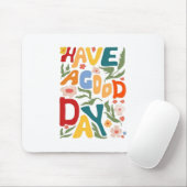 Tapis De Souris passer une bonne journée (Avec souris)