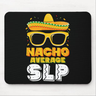 Tapis De Souris Pathologiste du langage et de la parole SLP Nacho