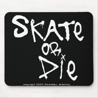 Tapis De Souris Patiner ou mourir Mousepad