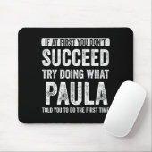 Tapis De Souris Paula If At First You Don't Succeed Try Doing What (Avec souris)