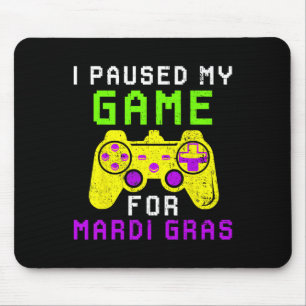 Tapis De Souris Pause Mon Jeu Pour Mardi Gras Video Game Control