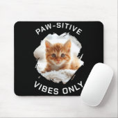 Tapis De Souris Paw Sitive Vibes Only Cat Photo Black  (Avec souris)