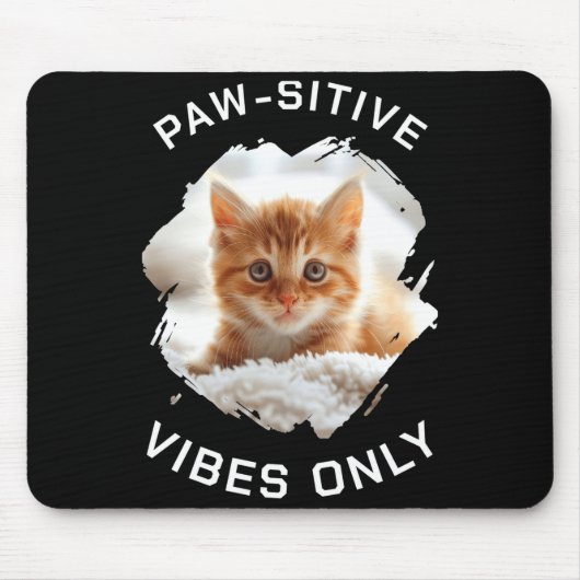 Tapis De Souris Paw Sitive Vibes Only Cat Photo Black  (Devant)