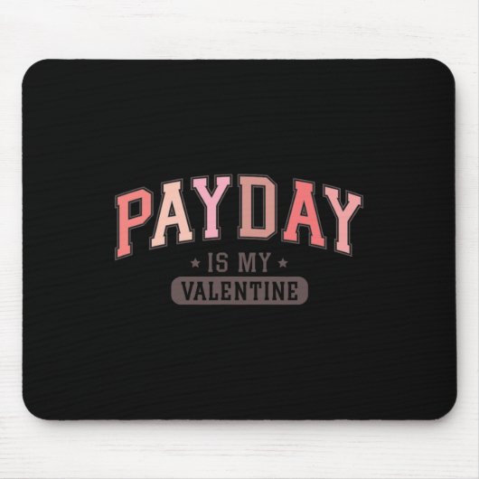Tapis De Souris Payday Est Mon Valentine Funny Retro Graphic Tee M (Devant)