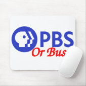 Tapis De Souris PBS ou Bust Mousepad (Avec souris)