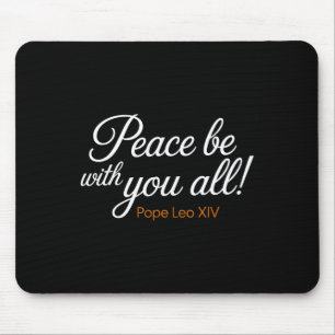 Tapis De Souris Peace Be With You All Pope Leo Xiv Citation