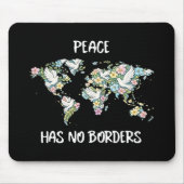 Tapis De Souris Peace Has No Borders (Devant)