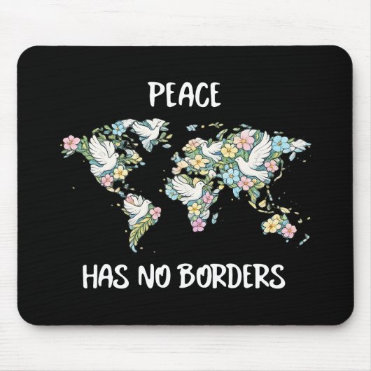 Tapis De Souris Peace Has No Borders (Devant)
