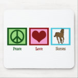 Tapis De Souris Peace Love Horses<br><div class="desc">J'adore les beaux chevaux. Un joli signe de paix vert,  un coeur rouge et un cheval marron sur un carré bleu font un joli cadeau équestre mousepad.</div>