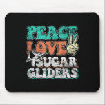 Tapis De Souris Peace Love Sugar Gliders<br><div class="desc">Peace Love Sugar Gliders</div>