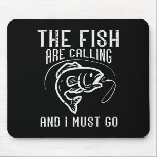 Tapis De Souris Pêche Les Poissons Appellent Je Dois Y Aller Drôle