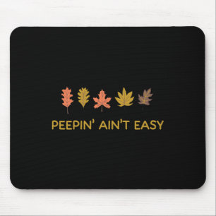 Tapis De Souris Peepin' Ain't Easy Leafer Automne automne