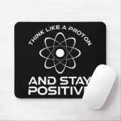Tapis De Souris Pensez À Un Proton Et Restez Positif (Avec souris)