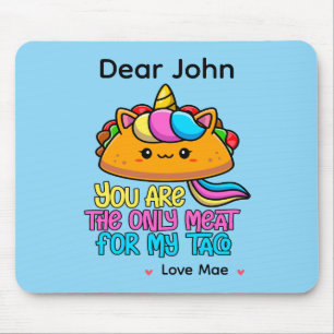 Tapis De Souris Personnalisé Tu Es La Seule Viande Pour Mon Taco