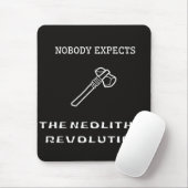 Tapis De Souris Personne n'attend la révolution néolithique (Avec souris)