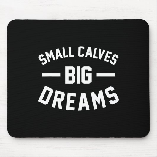 Tapis De Souris Petits Calves Gros Rêves Bodybuilding Gym Joie (Devant)