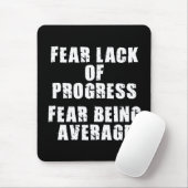 Tapis De Souris Peur Manque de Progrès, Peur Moyenne - Motivationn (Avec souris)