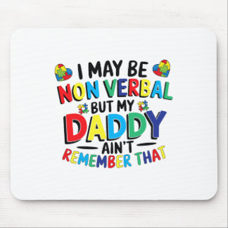 Tapis De Souris Peut-être que je ne suis pas verbale, mais mon pèr