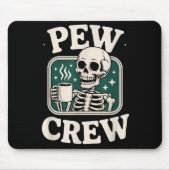 Tapis De Souris Pew Crew Skeleton With Coffee, Funny Church Tee (Devant)