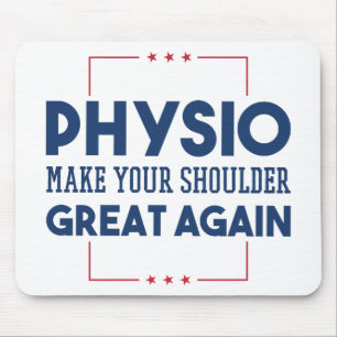 Tapis De Souris Physiotherapy Make Your Shoulder Great Again