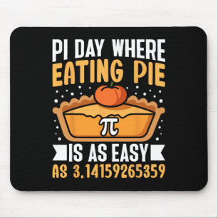 Tapis De Souris Pi Day Où Manger De La Tarte Est Aussi Facile - Ma