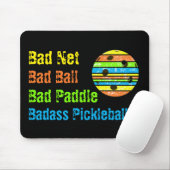 Tapis De Souris Pickleball - Bad Net, Bad Ball, Bad Paddle, Bad A (Avec souris)