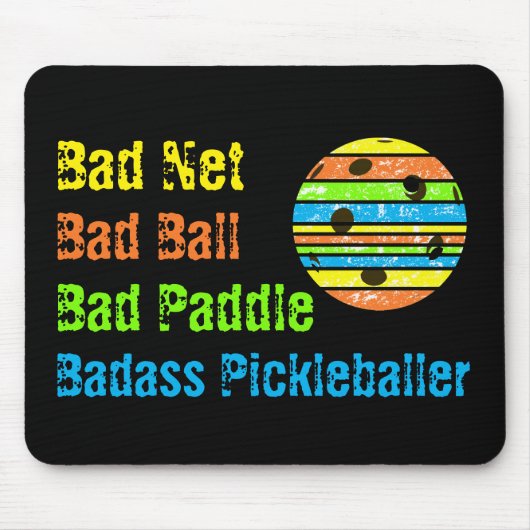 Tapis De Souris Pickleball - Bad Net, Bad Ball, Bad Paddle, Bad A (Devant)