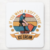 Tapis De Souris Pickleball Si vous voulez Soft Serve aller obtenir (Devant)