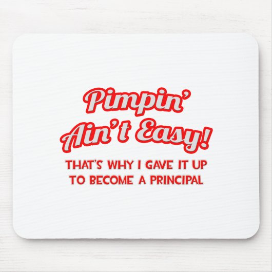 Tapis De Souris Pimpin' Ain't Easy .. Principal (Devant)