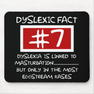Tapis De Souris Plaisanterie de dyslexique de mauvais goût