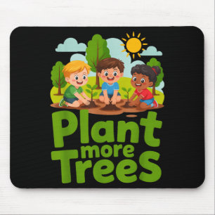 Tapis De Souris Plantez plus d'arbres - enfants jardinage éco resp
