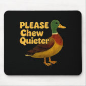 Tapis De Souris Please Chew Quieter Sarcastic Animal Quote Quirky (Devant)