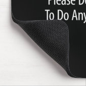 Tapis De Souris Please Don't Ask Me To Do Anything Today -  (Coin)