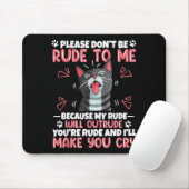 Tapis De Souris Please Dont Be Rude To Me Cat Lover Funny Tounge O (Avec souris)