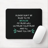 Tapis De Souris Please Don't Be Rude To Me Funny  (Avec souris)
