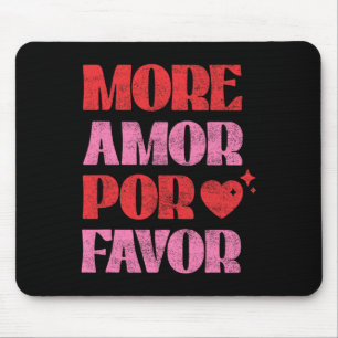 Tapis De Souris Plus d'amour s'il vous plaît Saint Valentin romant