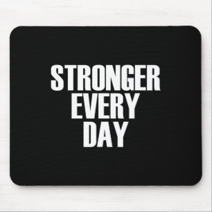 Tapis De Souris Plus Fort Chaque Jour - Citation De Gym Motivation