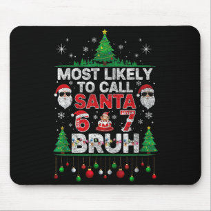 Tapis De Souris Plus susceptible d'appeler le Père Noël 67 Six Sep
