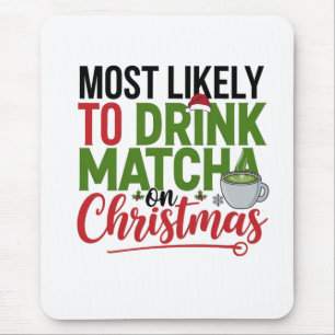 Tapis De Souris Plus susceptible de boire du Matcha à Noël Café